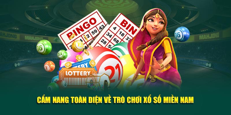 Cẩm nang to&agrave;n diện về tr&ograve; chơi xổ số miền nam